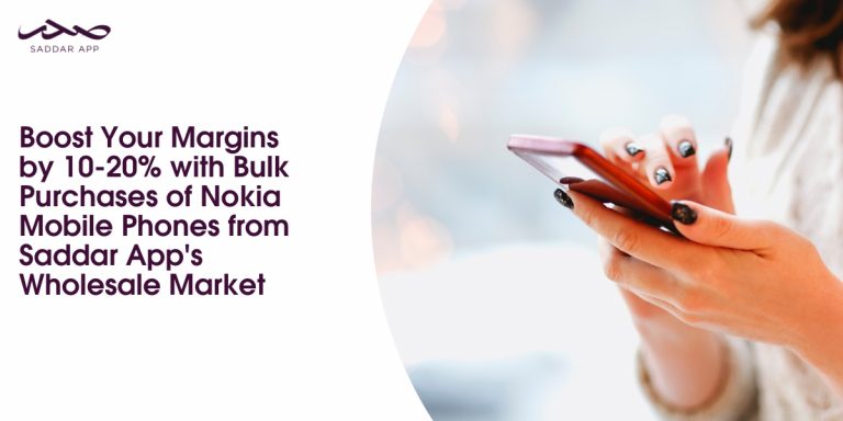 Boost Your Margins by 10-20% with Bulk Purchases of Nokia Mobile Phones from Saddar App's Wholesale Market