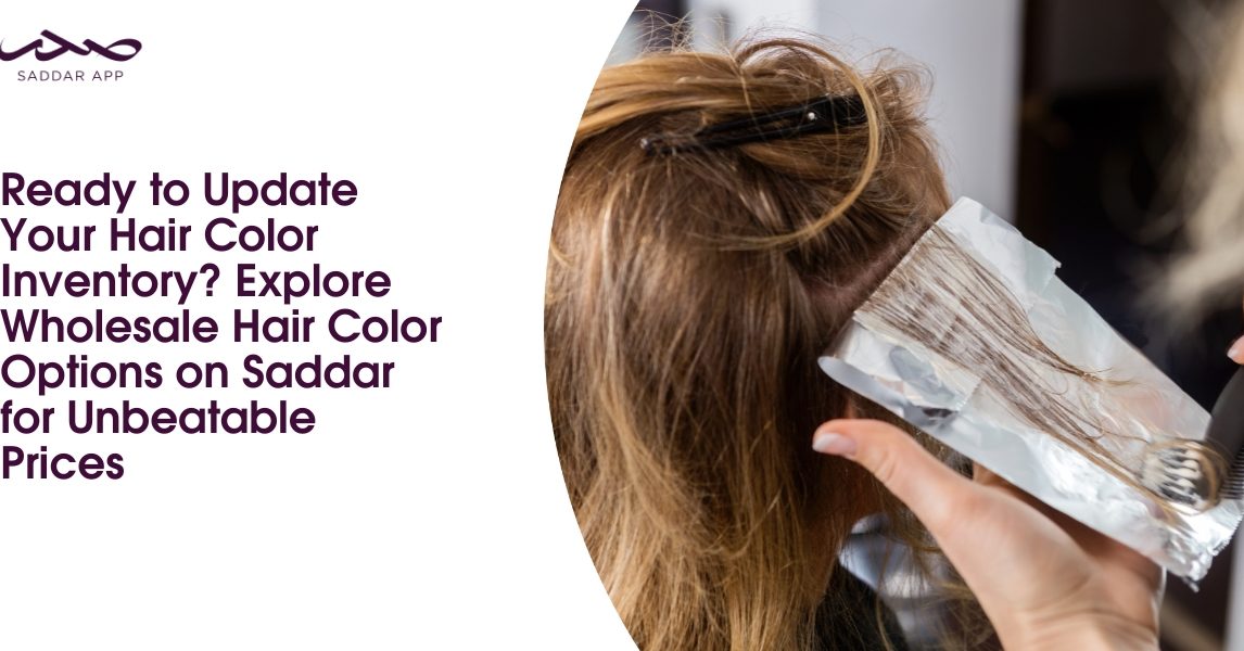Ready to Update Your Hair Color Inventory_ Explore Wholesale Hair Color Options on Saddar for Unbea