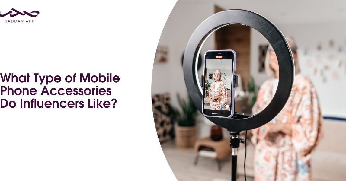 What Type of Mobile Phone Accessories Do Influencers Like?
